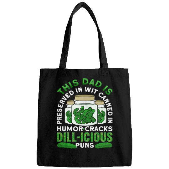Preserved in Wit Canned in Humor Cracks Dillicious Dad Puns Bags