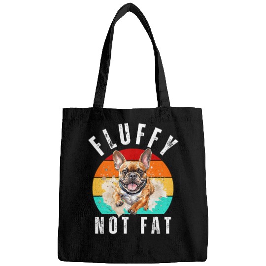 My Frenchie is Fluffy Not Fat Funny French Bulldog Design 1 Bags