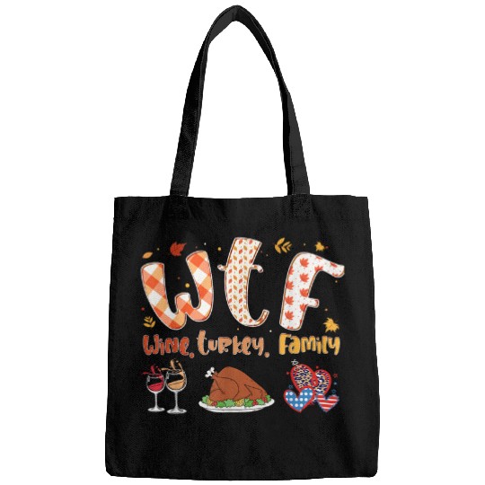 WTF Wines Turkey Family   Funny Thanksgiving Men Women Bags