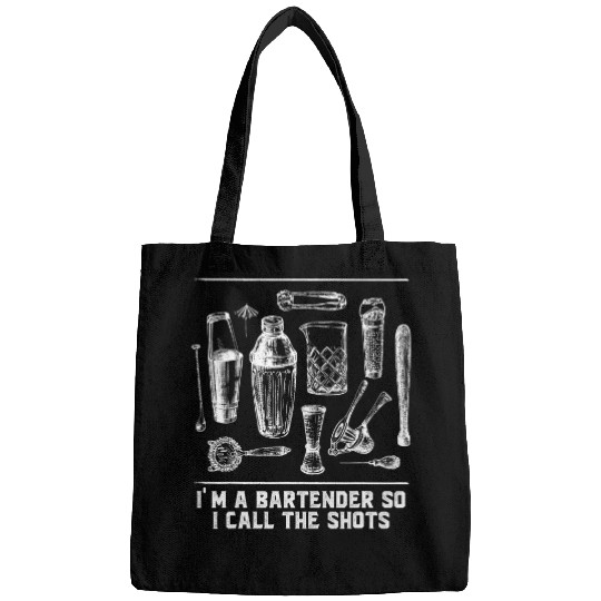 Im a Bartender So I Call the Shots Bartending Cocktail Bags
