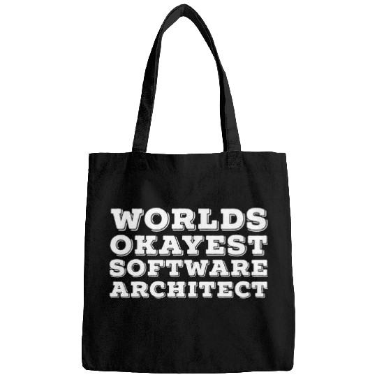 Worlds Okayest Software Architect Bags