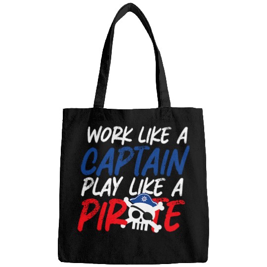 Work Like a Captaiin Play Like a Pirate Bags