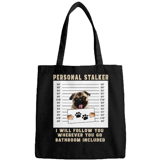 Personal Stalker pug Dog Arrested Jail Photo Funny Bags