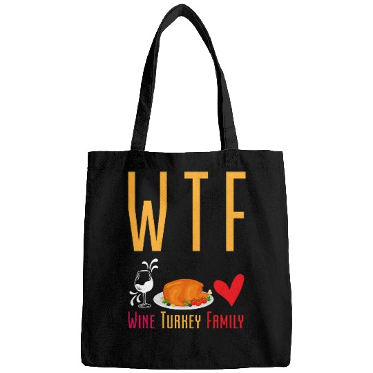 WTF Wines Turkey Family Funny Thanksgiving Holiday Tee 21 Bags