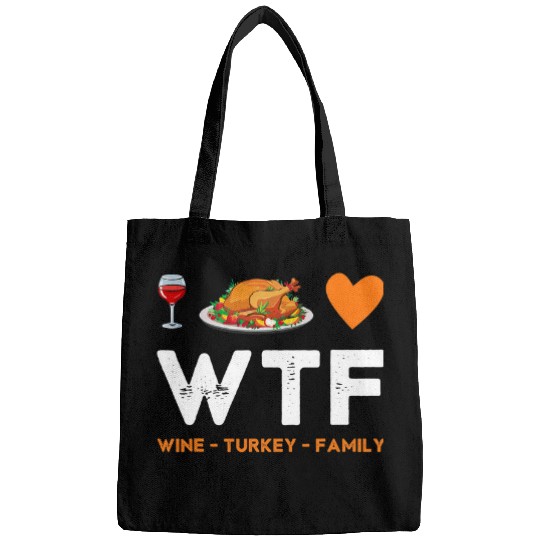 WTF Wines Turkey Family Funny Thanksgiving Turkey Dinner Joke Bags