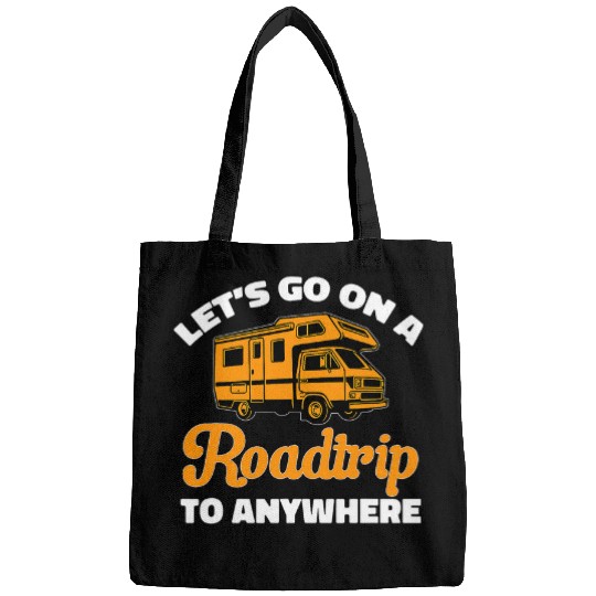 RV Camping Camper Lets Go On A Roadtrip To Anywhere Bags