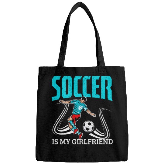 Soccer Is My Girlfriend Sport Soccer Player Coach Bags