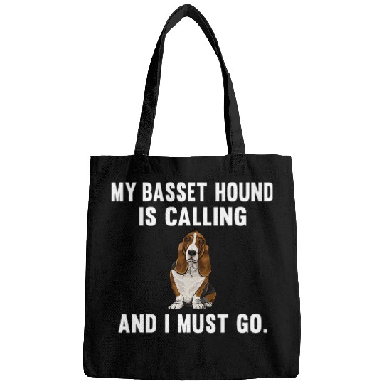 Funny My Basset Hound Is Calling And i Must Go Dog Bags