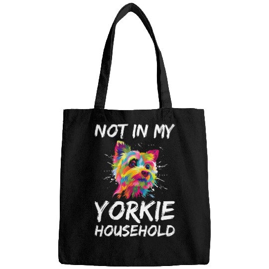 Not in My Yorkie Household Dog Breed Yorkshire Terrier Puppy 1 Bags