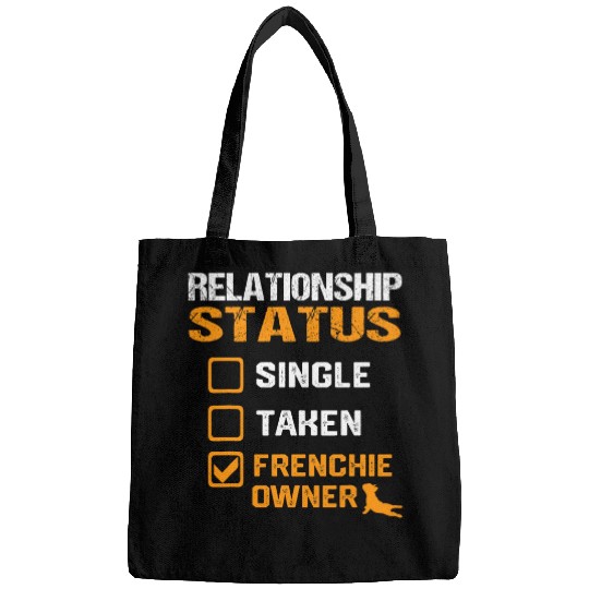 funny French Bulldog owner Frenchie Relationship status Bags