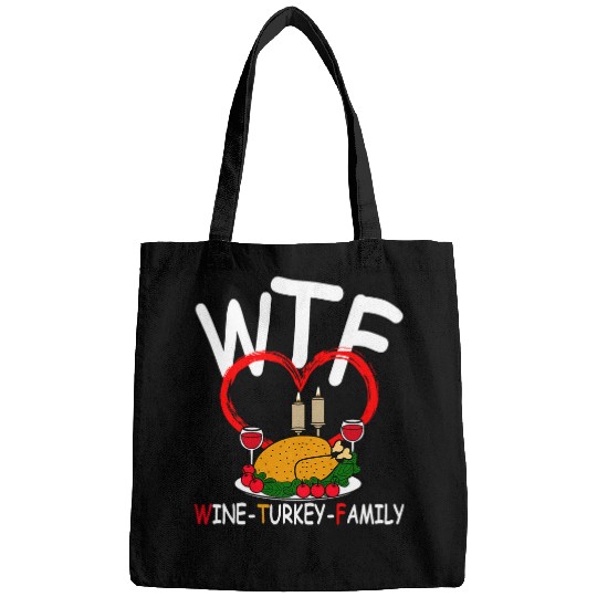 WTF Wines Turkey Family Funny Thanksgiving Dinner Turkey Bags