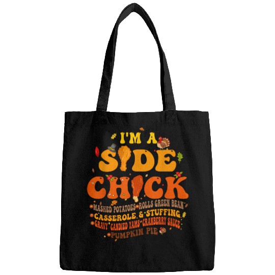 Thanksgiving Day Funny Turkey Leg Autumn Im A Side Chick Bags