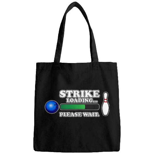 Strike Loading Please Wait Bowling Player Bowler Graphic Bags