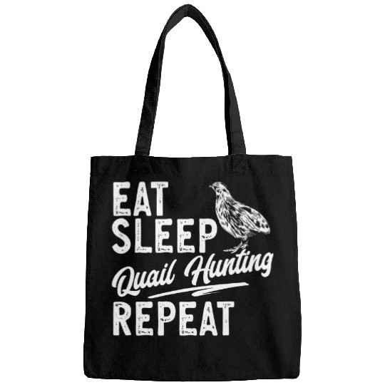 Quail Bird Lover Eat Sleep Quail Hunting Repeat Quail Bags