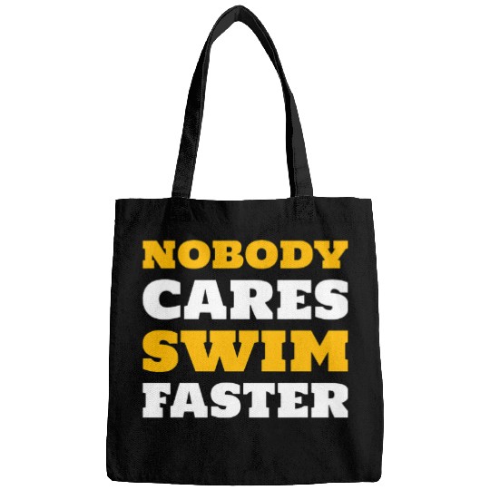 Swimmer Nobody Cares Swim Faster Funny Swim Coachs 1 Bags