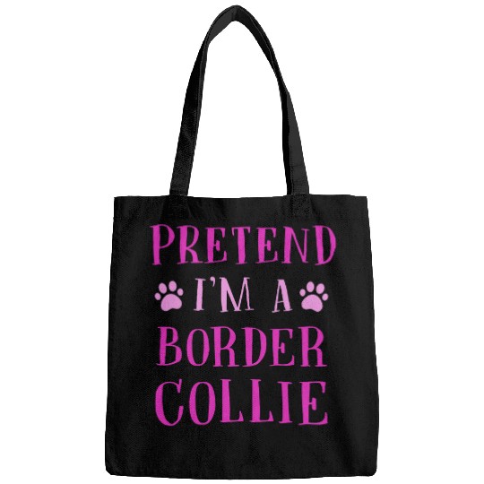 Pretend Im a Border Collie Funny Sheepdog Humor Bags