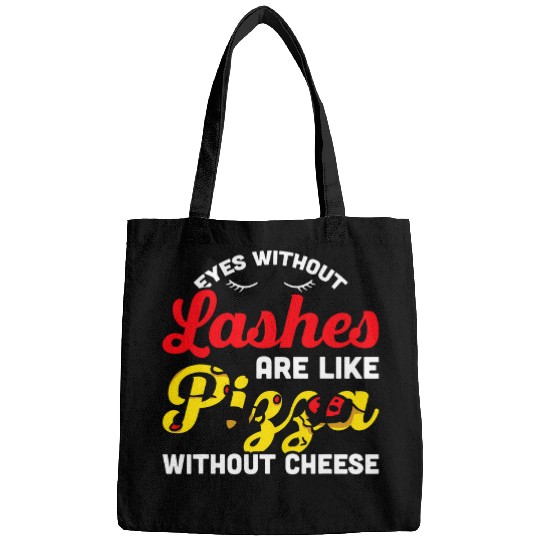 Mens Eyes Without Lashes Are Like Pizza Without Cheese Lash Tech Bags