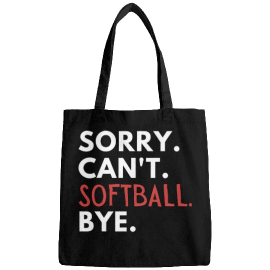Sorry Cant Softball Bye Player Fan Game Day Coach Bags