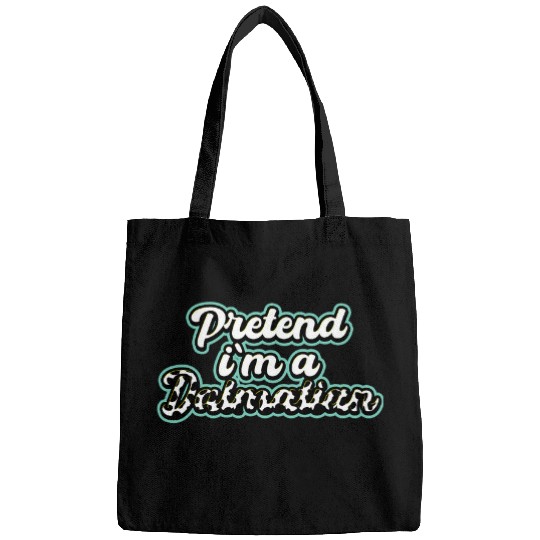 Pretend Im a Dalmatian funny costume Bags