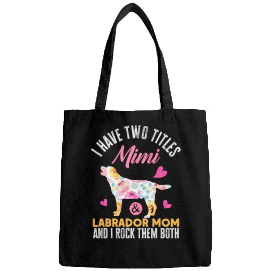 Discover Labrador Lab Dog I Have Two Titles Mimi and Labrador Mom Funny Dog Bags