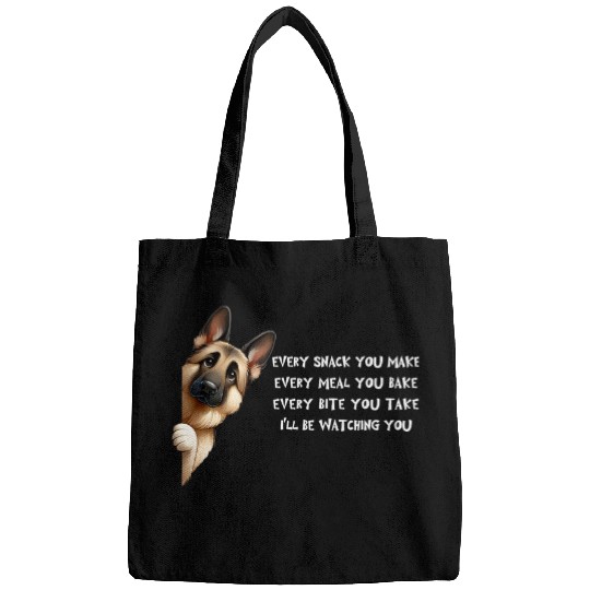 German Shepherd Every snack you make for Dog Lovers Bags