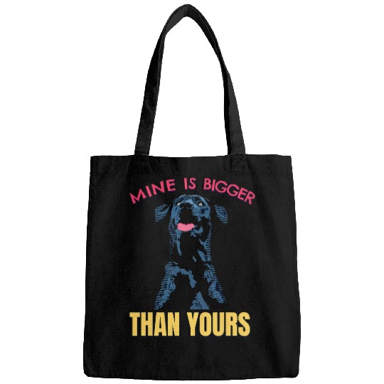 Dog Great Dane Funny Great Dane Mine Is Bigger Than Yours T-Shirt Bags