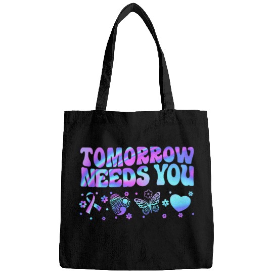 Stay Tomorrow Needs You Support suicides Prevention Awareness 1 Bags