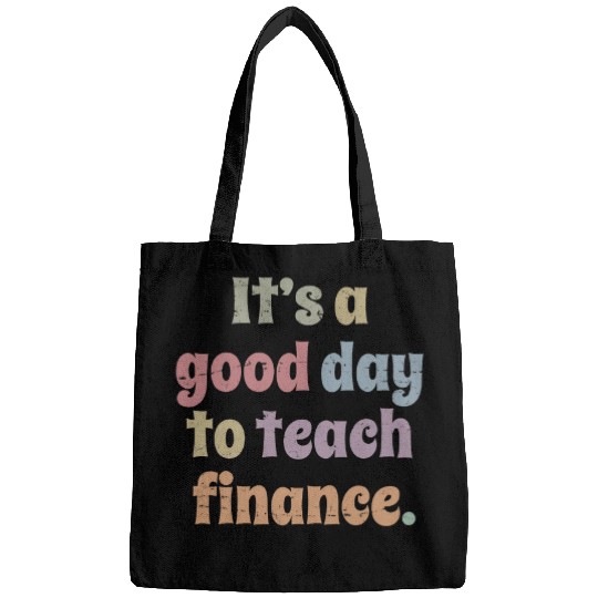 Discover Its A Good Day To Teach Finance Teacher Professor Bags