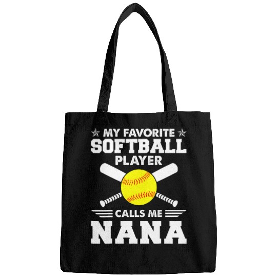 My Favorite Softball Player Calls Me Nana Funny Bags