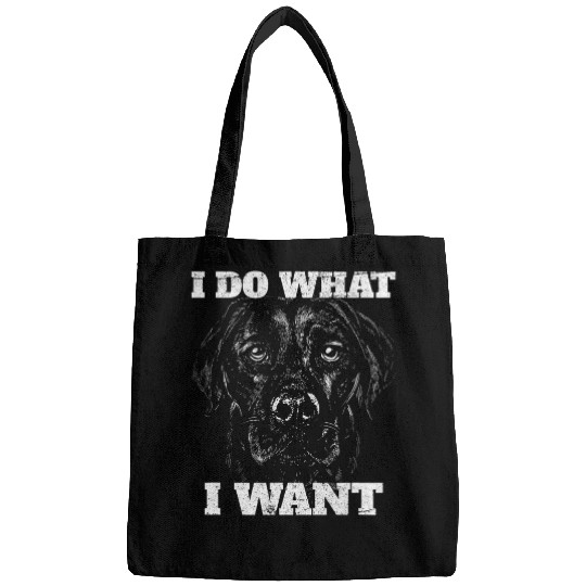 Discover Labrador Lab Dog I Do What I Want Dogs Labrador Bags