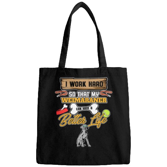 Weimaraner Lover I Dog Lover I Funny Weimaraner Bags