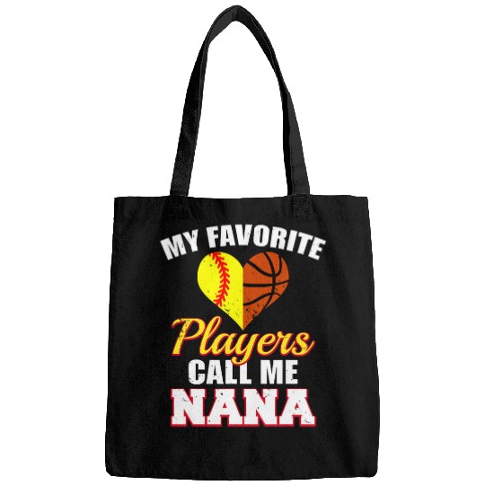 My Favorite Softball Basketball Players Call Me Nana Bags