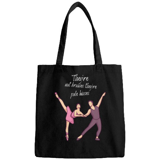 Discover Theyre not bruises theyre pole kisses Bags