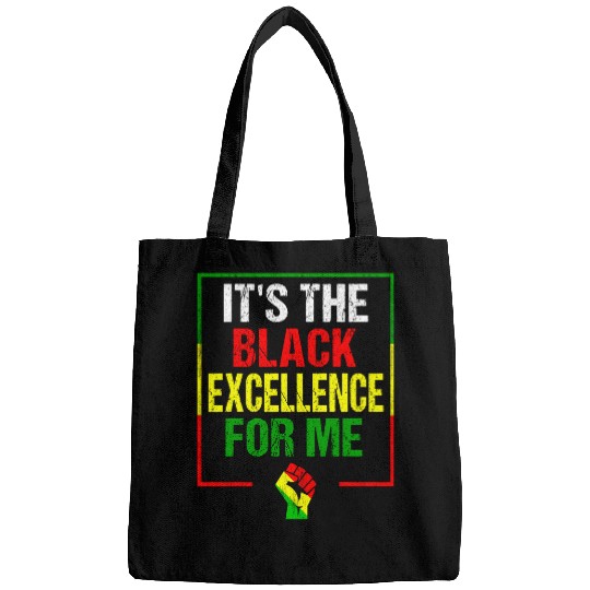 Its The Black Excellence For Me Black History Month Bags