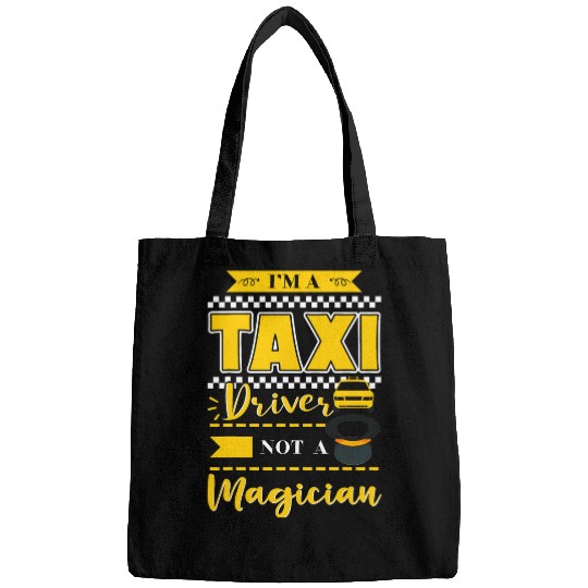 Taxi Driver Not A Magician Cabby Taximan Cab Driving Job Bags