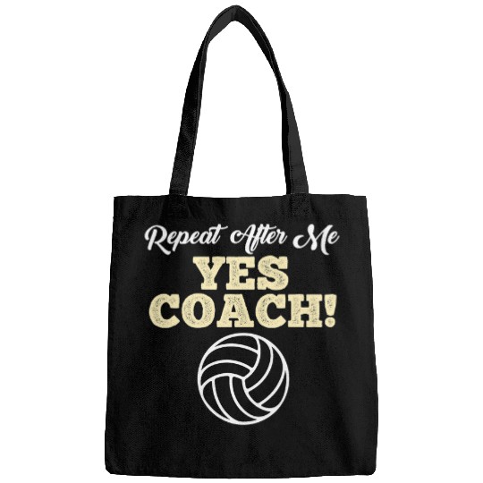 Repeat After Me Yes Coachs Funny Volleyball Coach Bags
