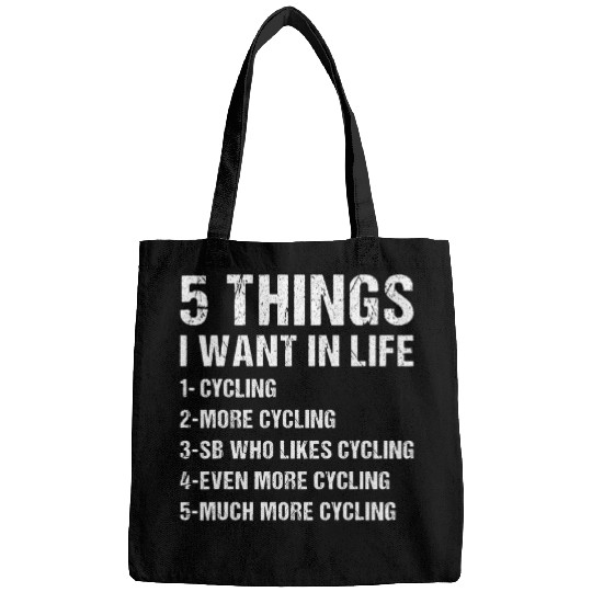 Sport 5 Things I Want In Life Cycling Bags