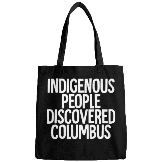 Native American Indigenous Natives Discovered Columbus Bags