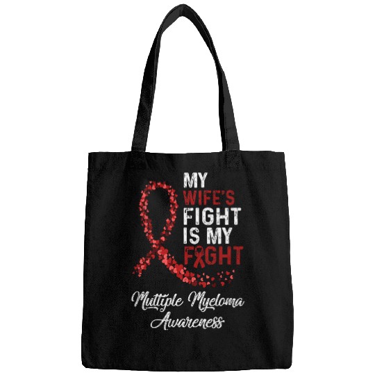 My Wifes Fight Is My Fight Multiple Myeloma Awareness Bags