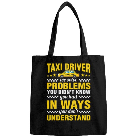 Taxi Driver Solve Problems Cab Driving Lover Quotes Graphic Bags