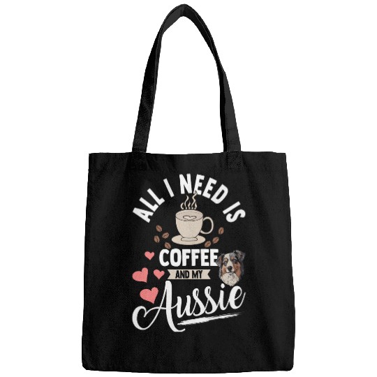 I Need Is Coffee And My Aussie Funny Australian Shepherd Bags