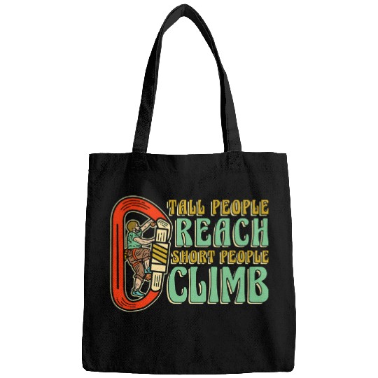 Tall People Reach Short People Climb Climber Rock Climbing Bags