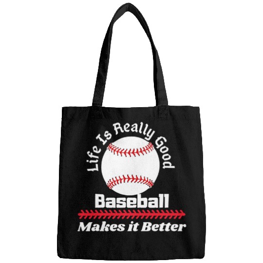 Life Is Really Good Baseball Makes it Better funny Baseball Bags