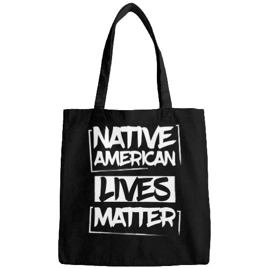 Native American Lives Matter Indigenous Peoples Day Pride 1 Bags