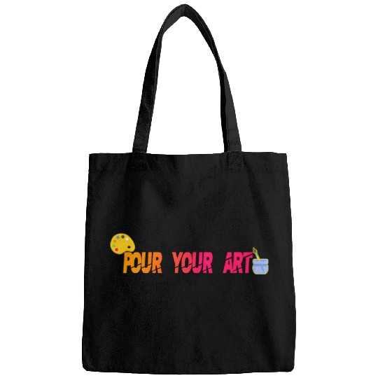 Pour your Art Art Teacher Artist Bags