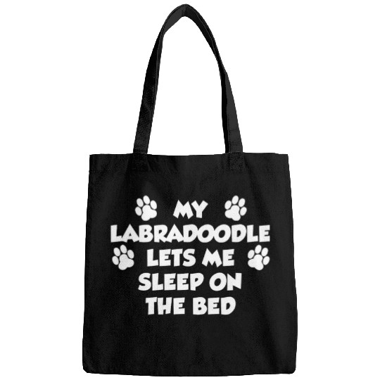 My Labradoodle Lets Me Sleep On The Bed Dog Owner Bags
