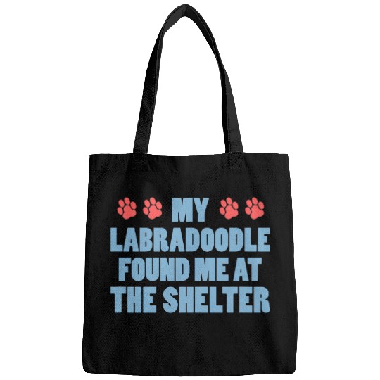 My Labradoodle Found Me At The Shelter 1 Bags