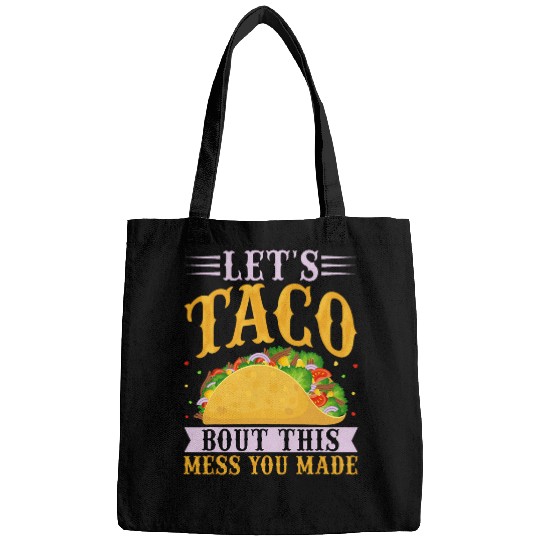 Let s Taco Bout This Mess You Made School Custodian Janitor T Bags