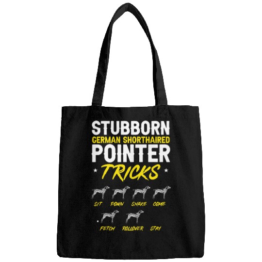 Stubborn German Shorthaired Pointer Tricks GSP Dog Bags