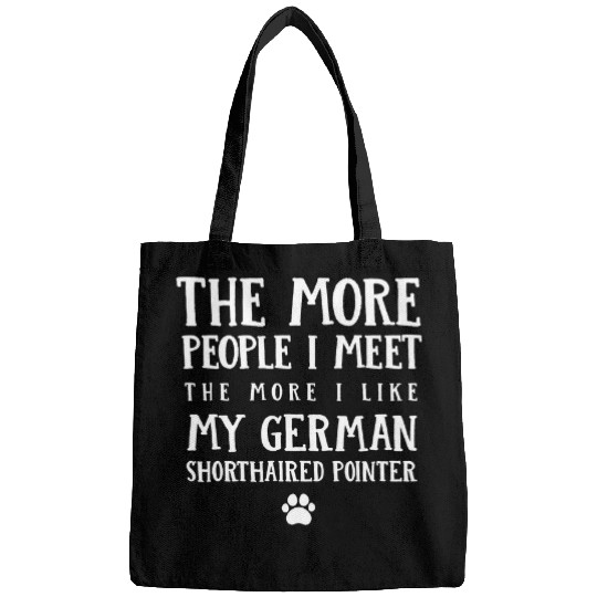 The More People I Meet German Shorthaired Pointer Dog Lover 2 Bags